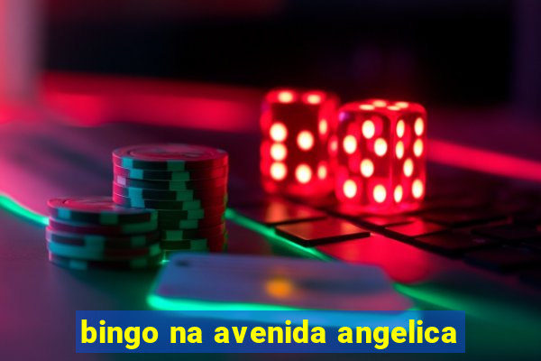 bingo na avenida angelica