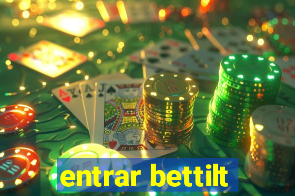 entrar bettilt