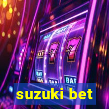 suzuki bet