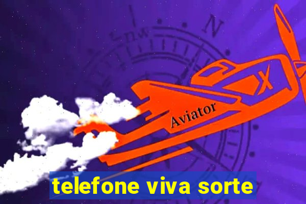 telefone viva sorte