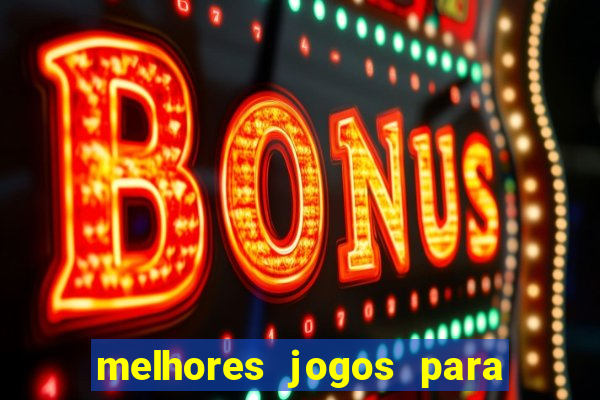 melhores jogos para play store