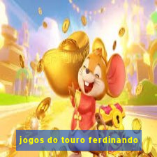 jogos do touro ferdinando