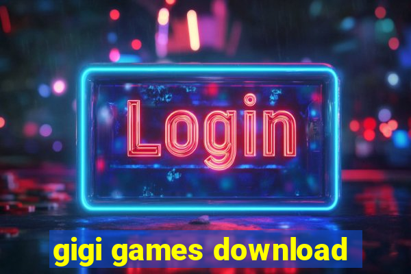 gigi games download