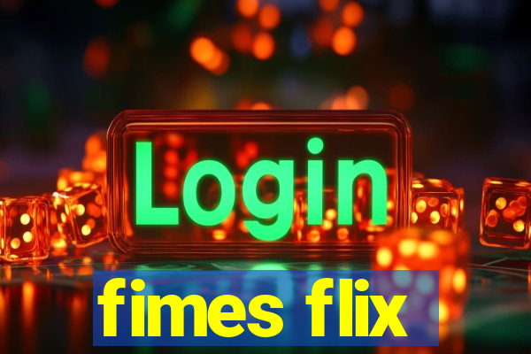 fimes flix