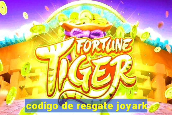 codigo de resgate joyark