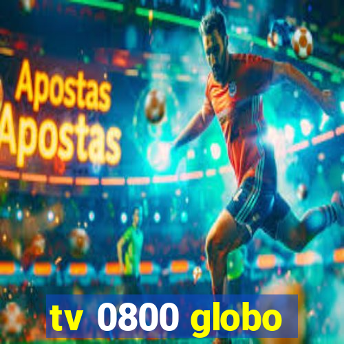 tv 0800 globo