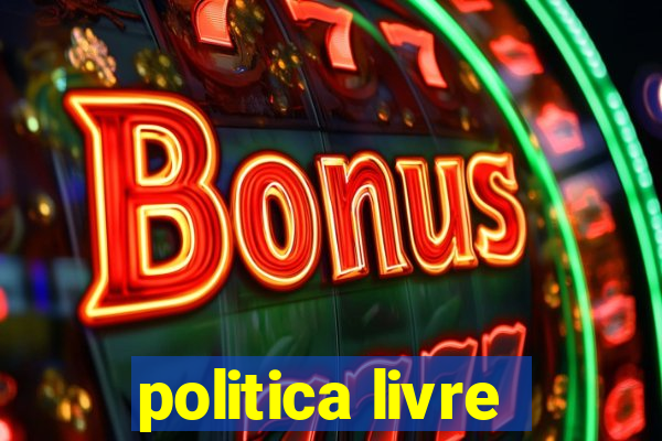 politica livre