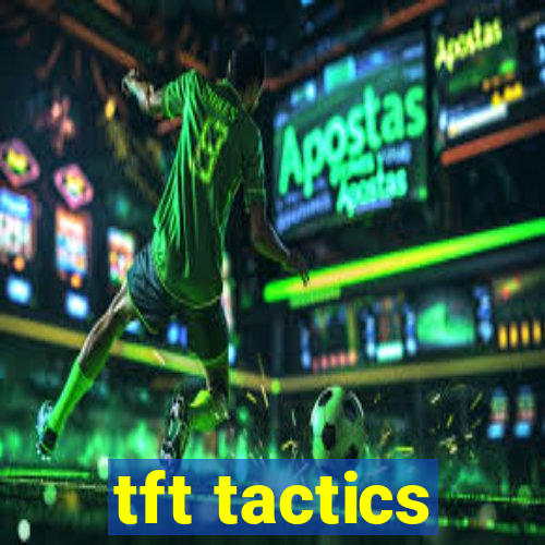 tft tactics