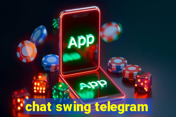 chat swing telegram