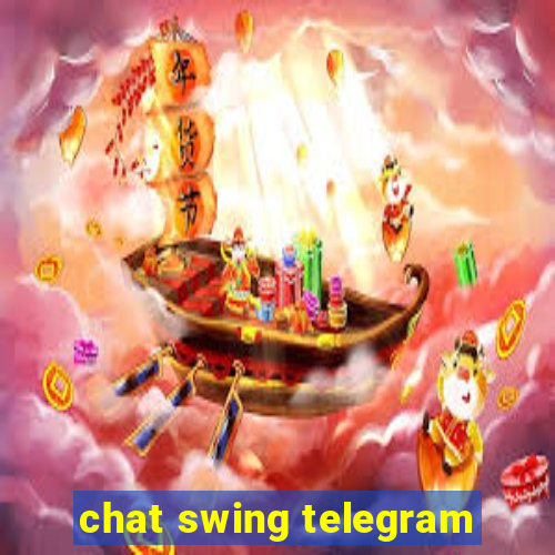 chat swing telegram