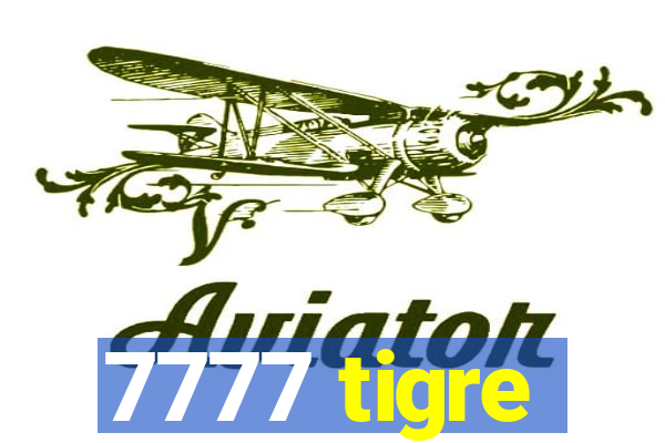 7777 tigre