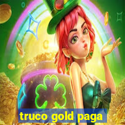 truco gold paga