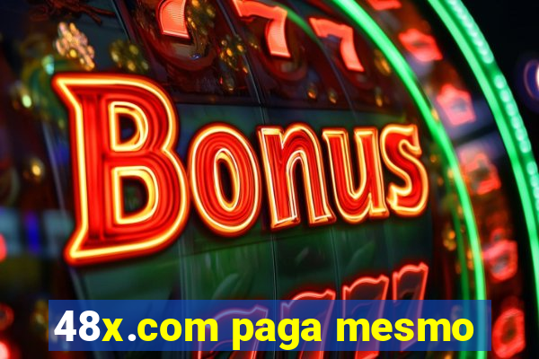 48x.com paga mesmo