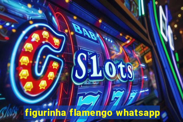 figurinha flamengo whatsapp