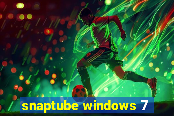 snaptube windows 7