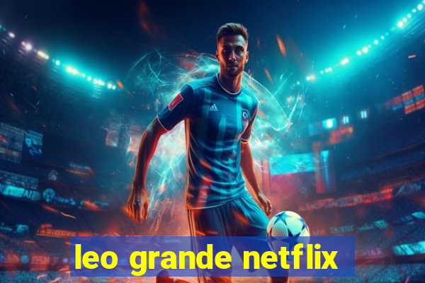 leo grande netflix