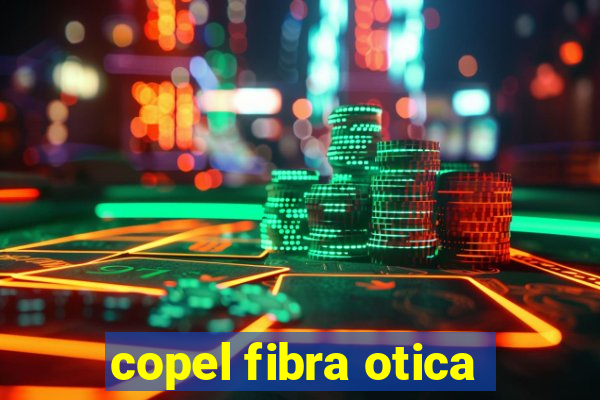 copel fibra otica