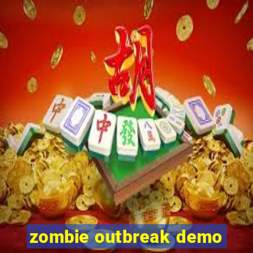 zombie outbreak demo