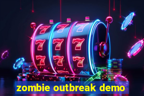 zombie outbreak demo