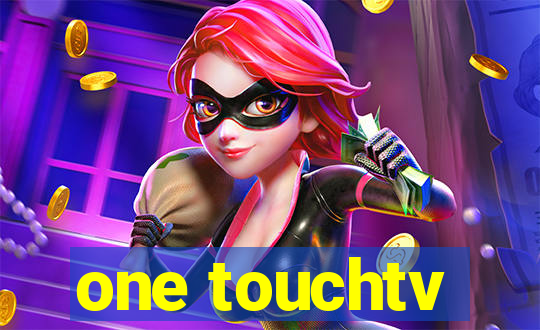 one touchtv