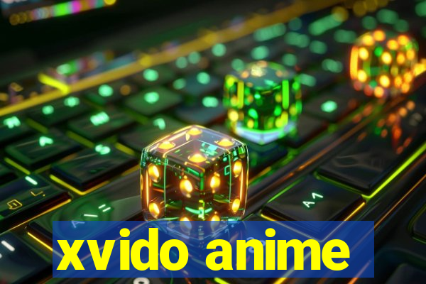 xvido anime