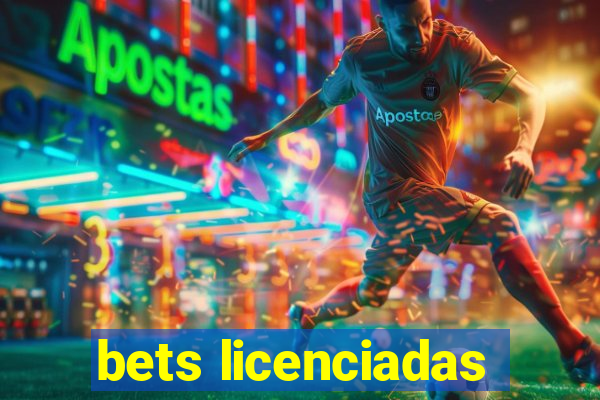 bets licenciadas