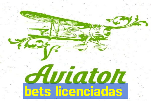 bets licenciadas