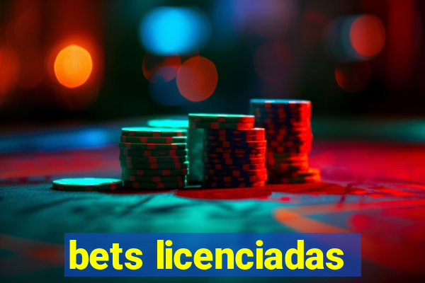 bets licenciadas