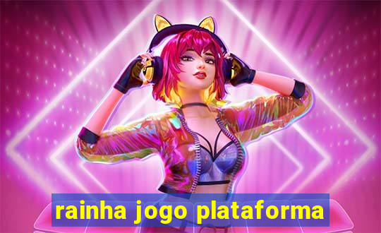 rainha jogo plataforma