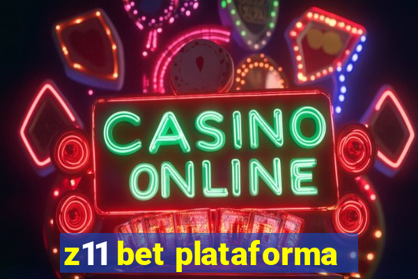 z11 bet plataforma