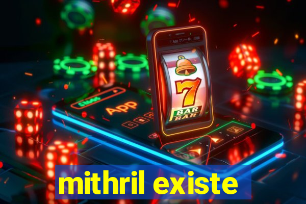 mithril existe