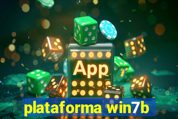 plataforma win7b