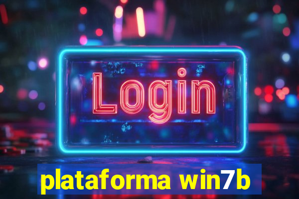 plataforma win7b