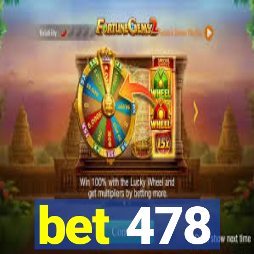 bet 478