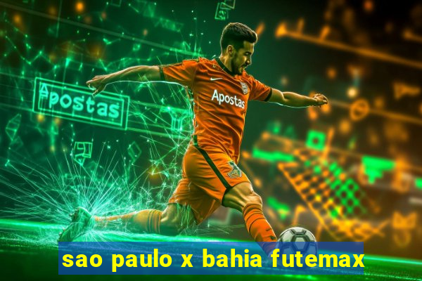 sao paulo x bahia futemax