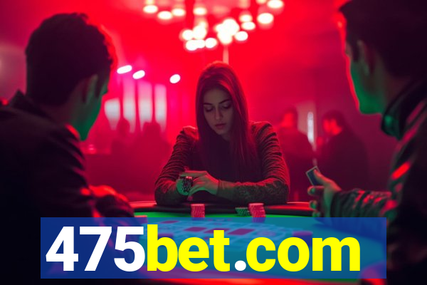 475bet.com