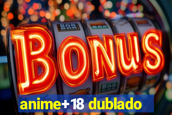 anime+18 dublado