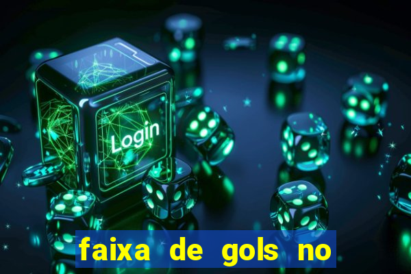 faixa de gols no jogo 2-3 o que significa