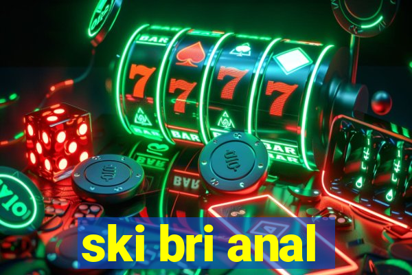 ski bri anal