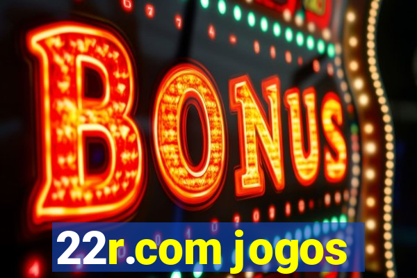 22r.com jogos