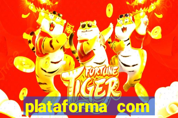 plataforma com bônus de cadastro fortune tiger apk