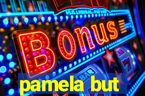 pamela but