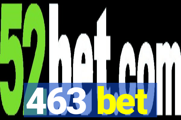 463 bet