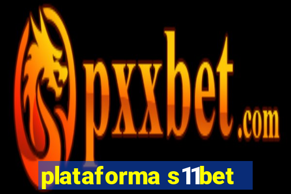 plataforma s11bet