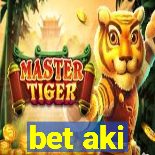 bet aki