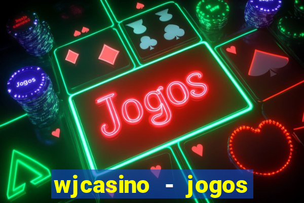 wjcasino - jogos slots premium