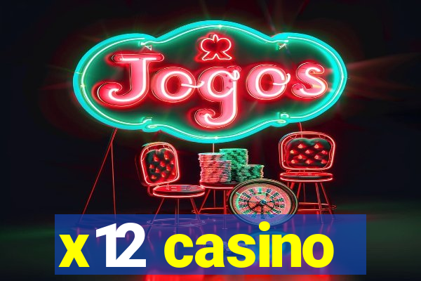 x12 casino