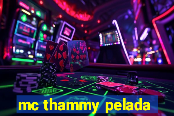 mc thammy pelada