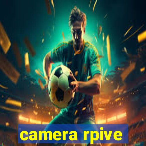 camera rpive