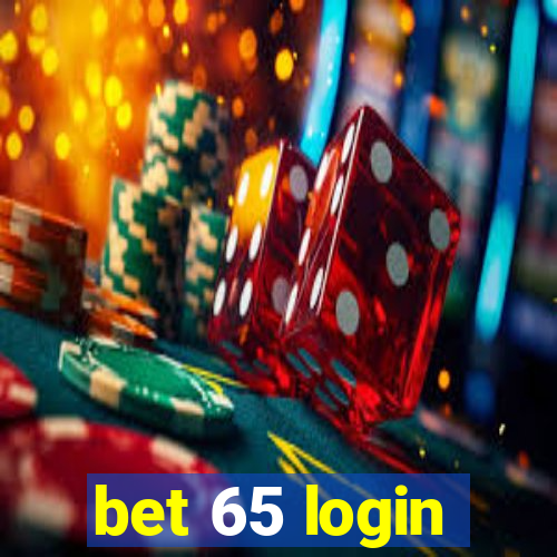 bet 65 login